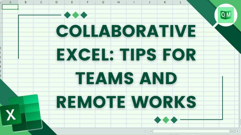 Collaborative Excel: Tips for Teams and Remote Works
