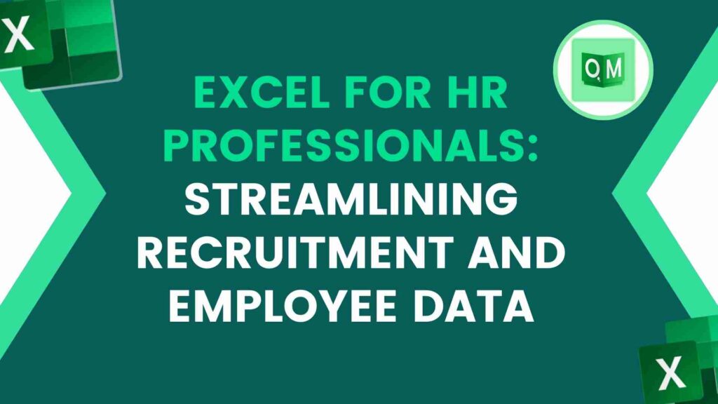 Excel For HR Professionals: Streamlining Recruitment And Employee Data