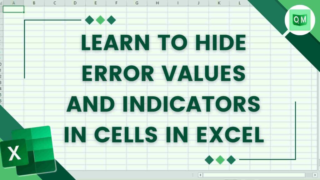 Learn To Hide Error Values And Indicators In Cells In Excel