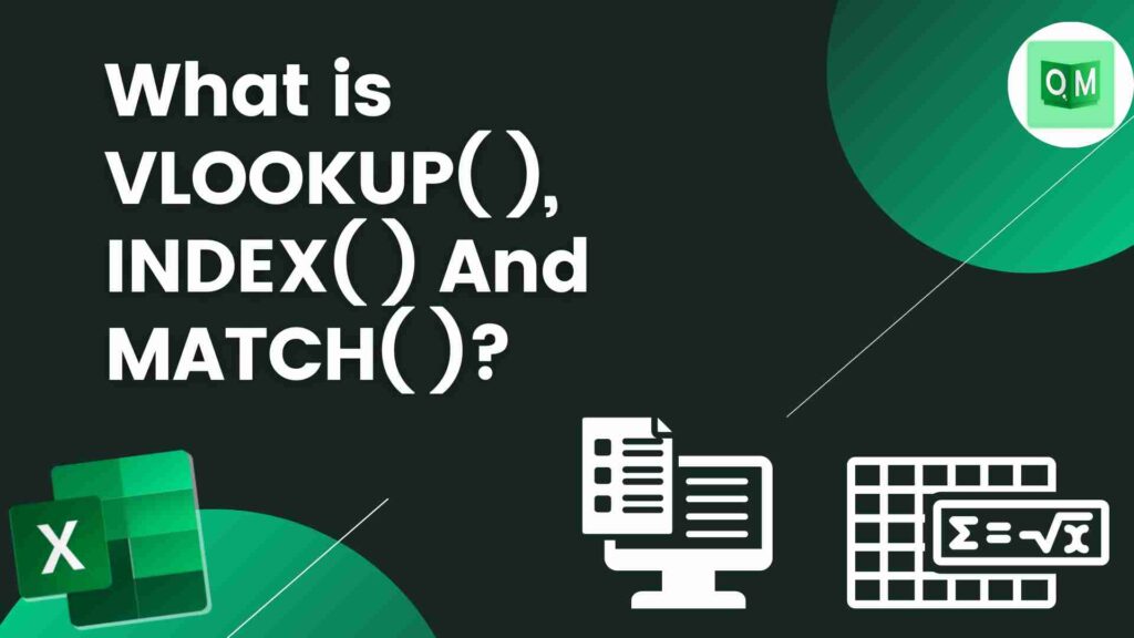 What is VLOOKUP(), INDEX() And MATCH()?
